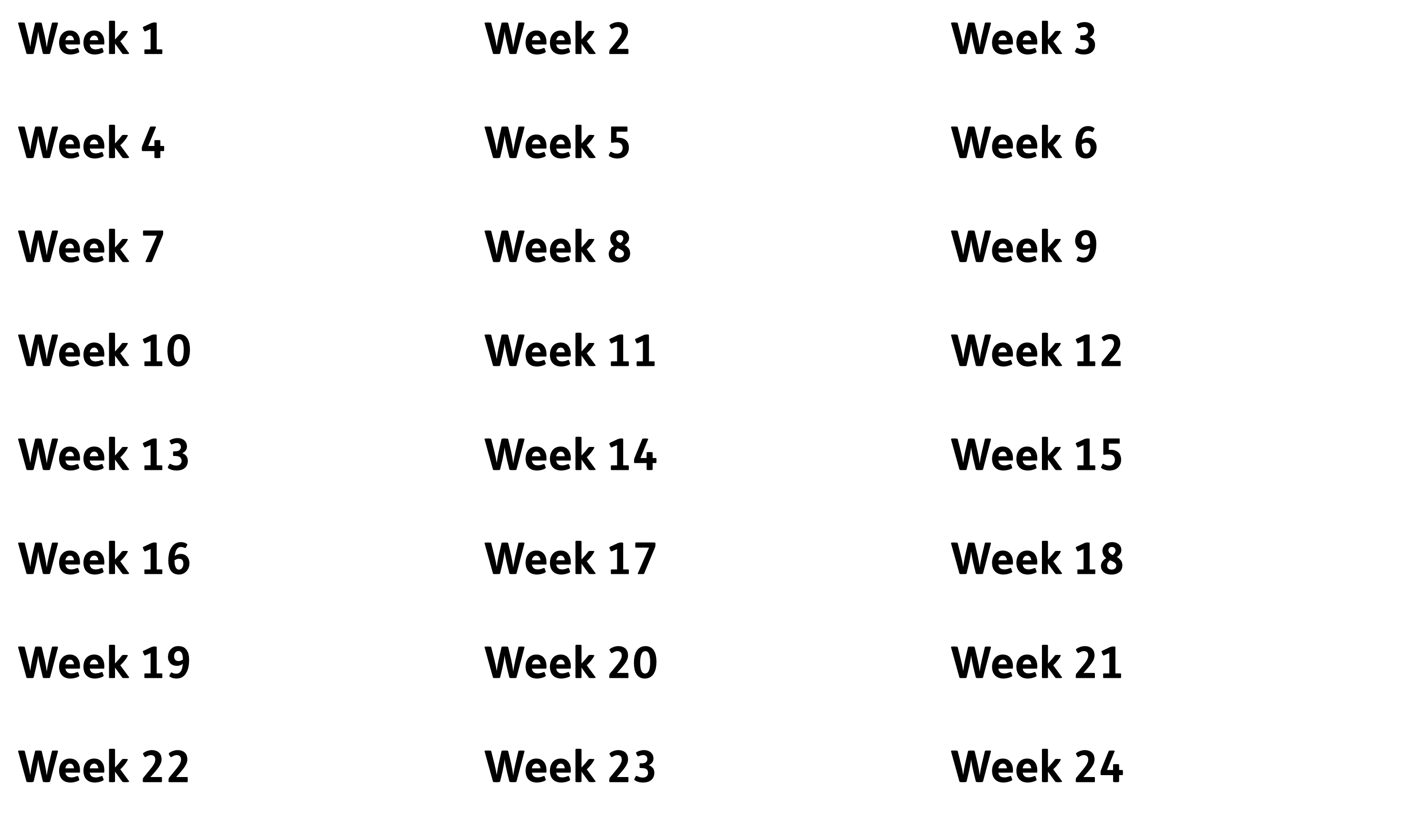 A table of week numbers in 3 columns. Week numbers run from Week 1 to Week 24