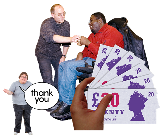 A man giving a man in a wheelchair a cup of tea. In front of that picture is another close up picture of a hand holding six twenty pound notes. Next to that is a woman with a speech bubble which says Thank You