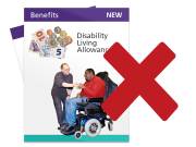 A cross through a leaflet showing the disability living allowance