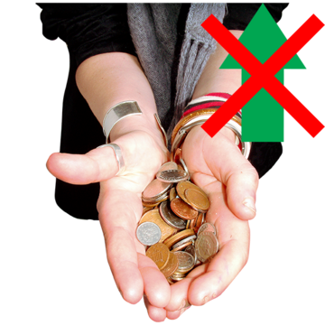 Hands held out together holding a number of coins. There is also a green arrow pointing up covered by a red cross.
