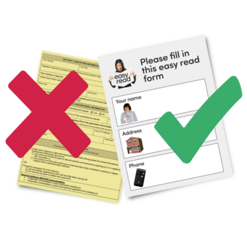 A complicated form with a red cross over it and an easy read form with a green tick over it