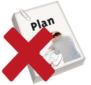 A drawing of a pile of paper with the word Plan on it and a red cross over it