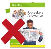 A Jobseeker's Allowance leaflet with a red cross over it.