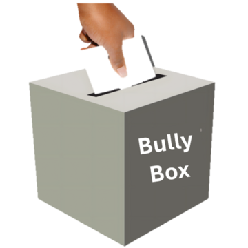 A box with a slot in the top and a hand putting a piece of paper into the slot. On the side of the box it says Bully Box