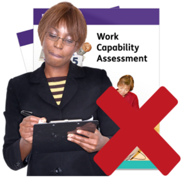 A woman with a clipboard standing in front of a Work Capability Assessment leaflet with a red cross over her