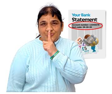 A woman with her finger on her lips and a bank statement with the account number and sort code circled on it behind her.