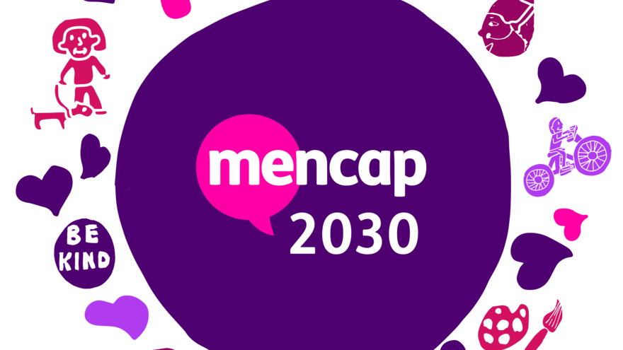 a circle containing text that reads Mencap 2030, surrounded by various graphics